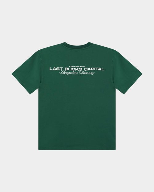 Back view of The Capital Tee in Hunter Green with a large “LAST BUCKS CAPITAL” print and “Unregulated Since 2025” script